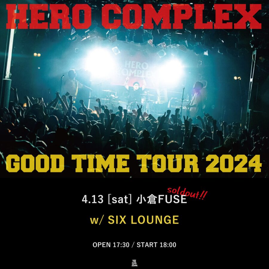 HERO COMPLEX “GOOD TIME TOUR 2024”