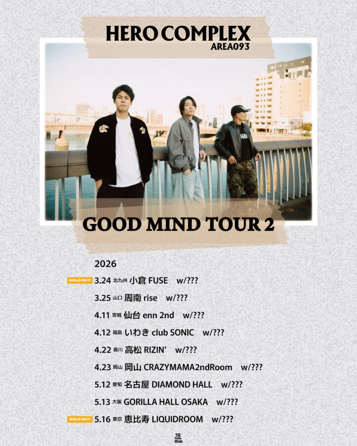 HERO COMPLEX “GOOD MIND TOUR 2”